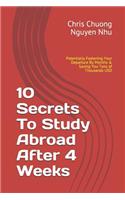 10 Secrets to Study Abroad After 4 Weeks