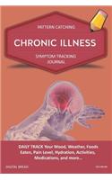 Chronic Illness - Pattern Catching, Symptom Tracking Journal