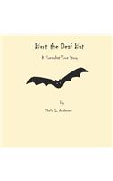 Bert the Deaf Bat