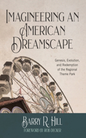 Imagineering an American Dreamscape