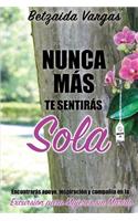 Nunca más te sentirás sola