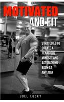 Motivated and Fit