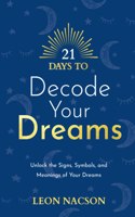 21 Days to Decode Your Dreams