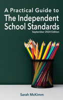 Practical Guide to the Independent School Standard