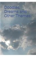 Doodles, Dreams and Other Themes
