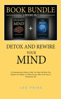 Detox and Rewire Your Brain