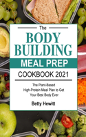 Bodybuilding Meal Prep Cookbook 2021