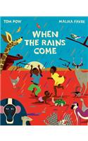 When the Rains Come