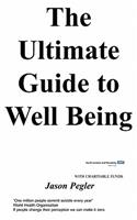 The Ultimate Guide to Well Being: (English)
