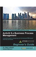 Activiti Bpm Beginner's Guide