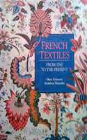 French Textiles: 1760 to the Present