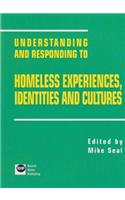 Understanding and Responding to Homeless Experiences, Identities and Cultures
