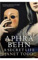 Aphra Behn: A Secret Life