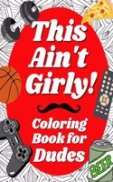 This Ain't Girly!