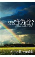 Why Am I So Miserable? If This Is the Lord's Will