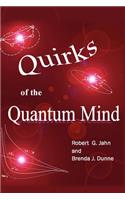 Quirks of the Quantum Mind