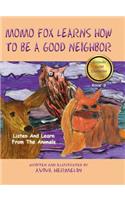 MoMo Fox Learns How To Be A Good Neighbor