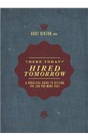 Here Today, Hired Tomorrow