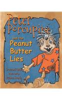 Peter Porcupine and the Peanut Butter Lies