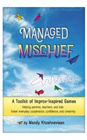 Managed Mischief