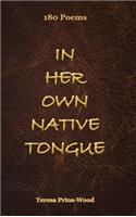 In Her Own Native Tongue