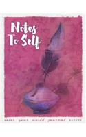 Notes To Self
