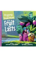 Franny and Pom Pom and the Fruit That Lasts