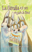 Familia Es Un Regalo de Dios / God Gave Us Family