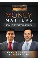 Money Matters: World's Leading Entrepreneurs Reveal Their Top Tips to Success (Vol.1 - Edition 8)(1 Money Matters)