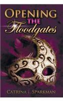 Opening the Floodgates