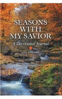 Seasons with My Savior