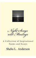 Night Songs and Musings: A Collection of Inspirational Poems and Essays