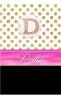 Dalia: Personalized Lined Journal Diary Notebook 150 Pages, 6 X 9 (15.24 X 22.86 CM), Durable Soft Cover