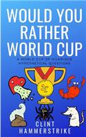 Would You Rather World Cup