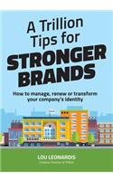 A Trillion Tips for Stronger Brands