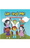 He and Me