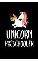 Unicorn Preschooler: Cute Unicorn Notebook Gift for Preschool Girls