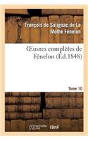 Oeuvres Complètes de Fénelon. Tome 10