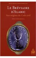 Le Breviaire D'Alaric: Aux Origines Du Code Civil