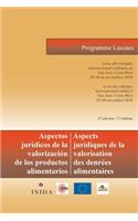 Aspectos Juridicos de la Valorizacion de los productos alimentarios / Aspects juridiques de la valorisation des denrees alimentaires