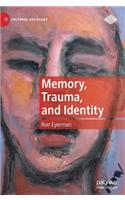 Memory, Trauma, and Identity