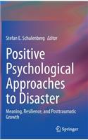 Positive Psychological Approaches to Disaster