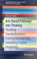 Arts-Based Pathways into Thinking