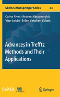 Advances in Trefftz Methods and Their Applications