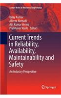Current Trends in Reliability, Availability, Maintainability and Safety