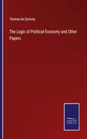 Logic of Political Economy and Other Papers