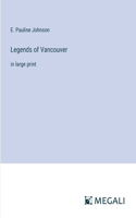 Legends of Vancouver