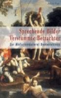 Sprechende Bilder – Verstummte Betrachter