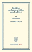 Jahrbucher Des Deutschen Reiches Unter Friedrich I: Erster Band: 1152 Bis 1158. Auf Veranlassung Seiner Majestat Des Konigs Von Bayern Hrsg. Durch Die Historische Commission Bei Der Konigl. Akademie D