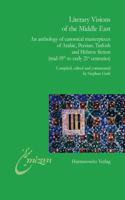 Literary Visions of the Middle East: An Anthology of Canonical Masterpieces of Arabic, Persian, Turkish and Hebrew Fiction (Mid-19th to Early 21st Centuries)